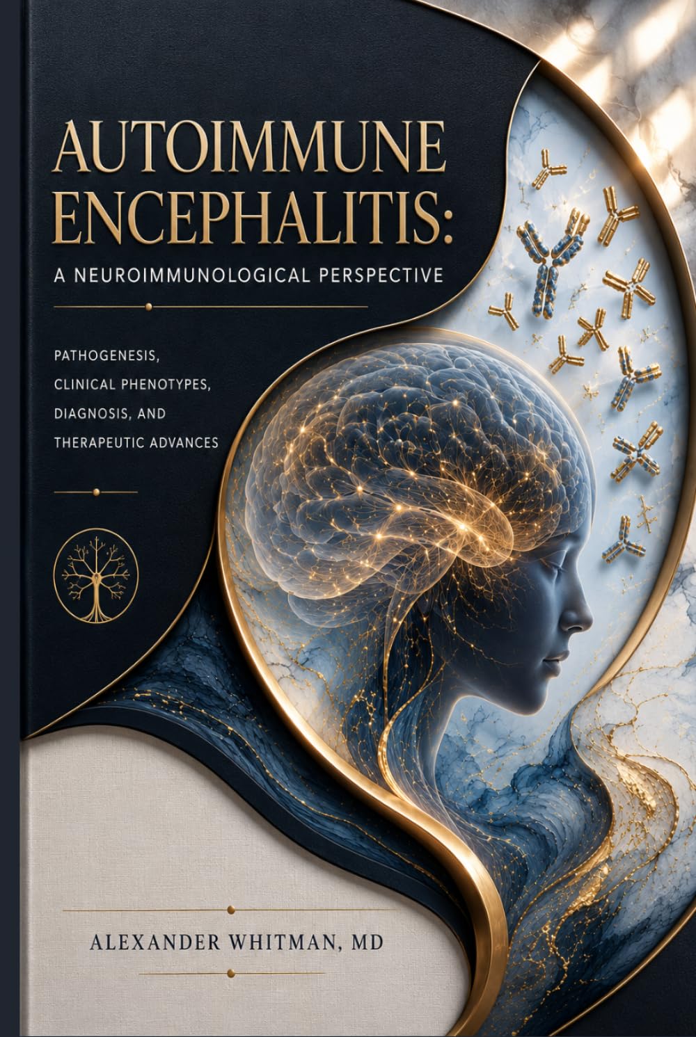 Autoimmune Encephalitis: A Neuroimmunological Perspective: Pathogenesis, Clinical Phenotypes, Diagnosis, and Therapeutic Advances
