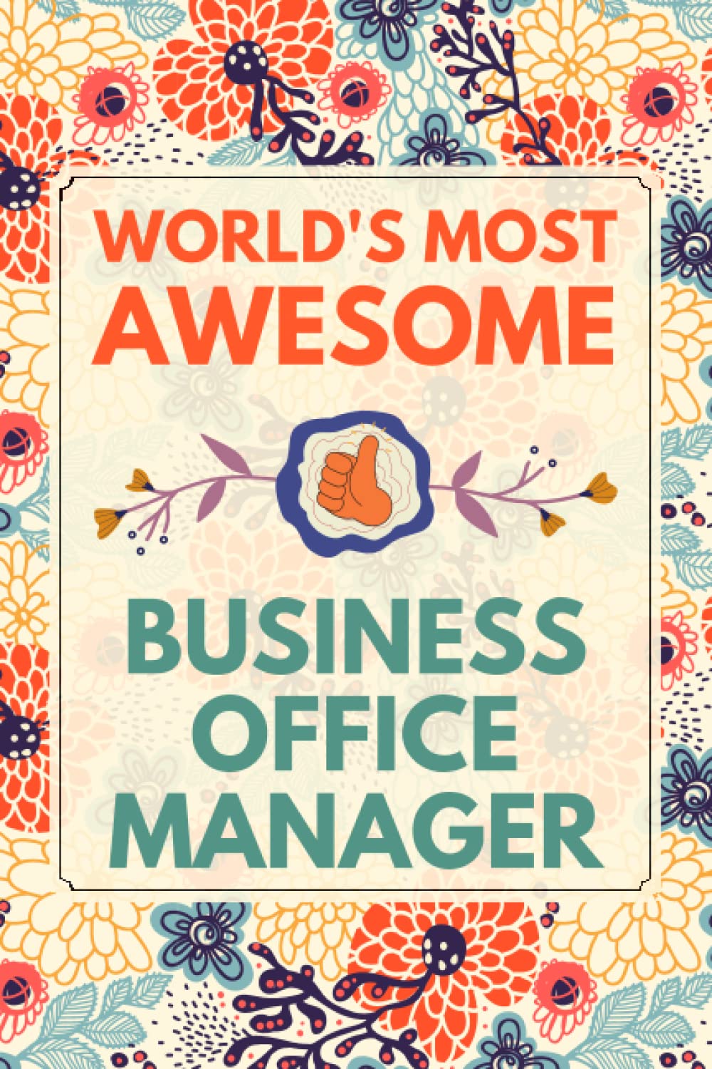 Business Office Manager Gifts: Blank Lined Notebook Journal, a Funny and Appreciation Thank You Gift for Business Office Manager to Write in