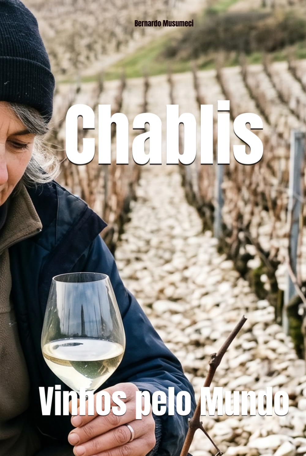 Chablis: Vinhos pelo Mundo (Wines of the World: France)