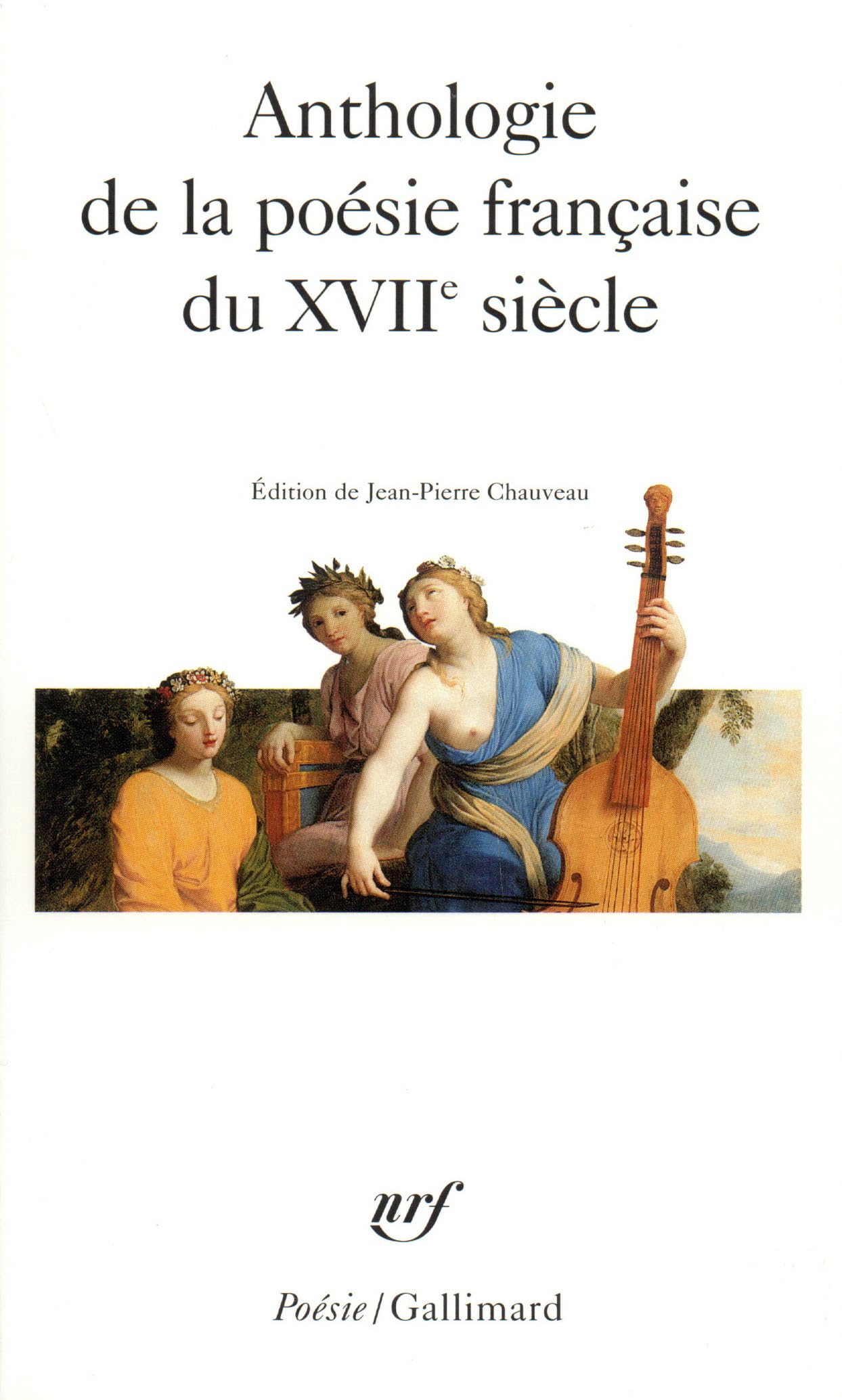 Anthologie De LA Poesie Francaise Du Xviie Siecle (Pobesie)