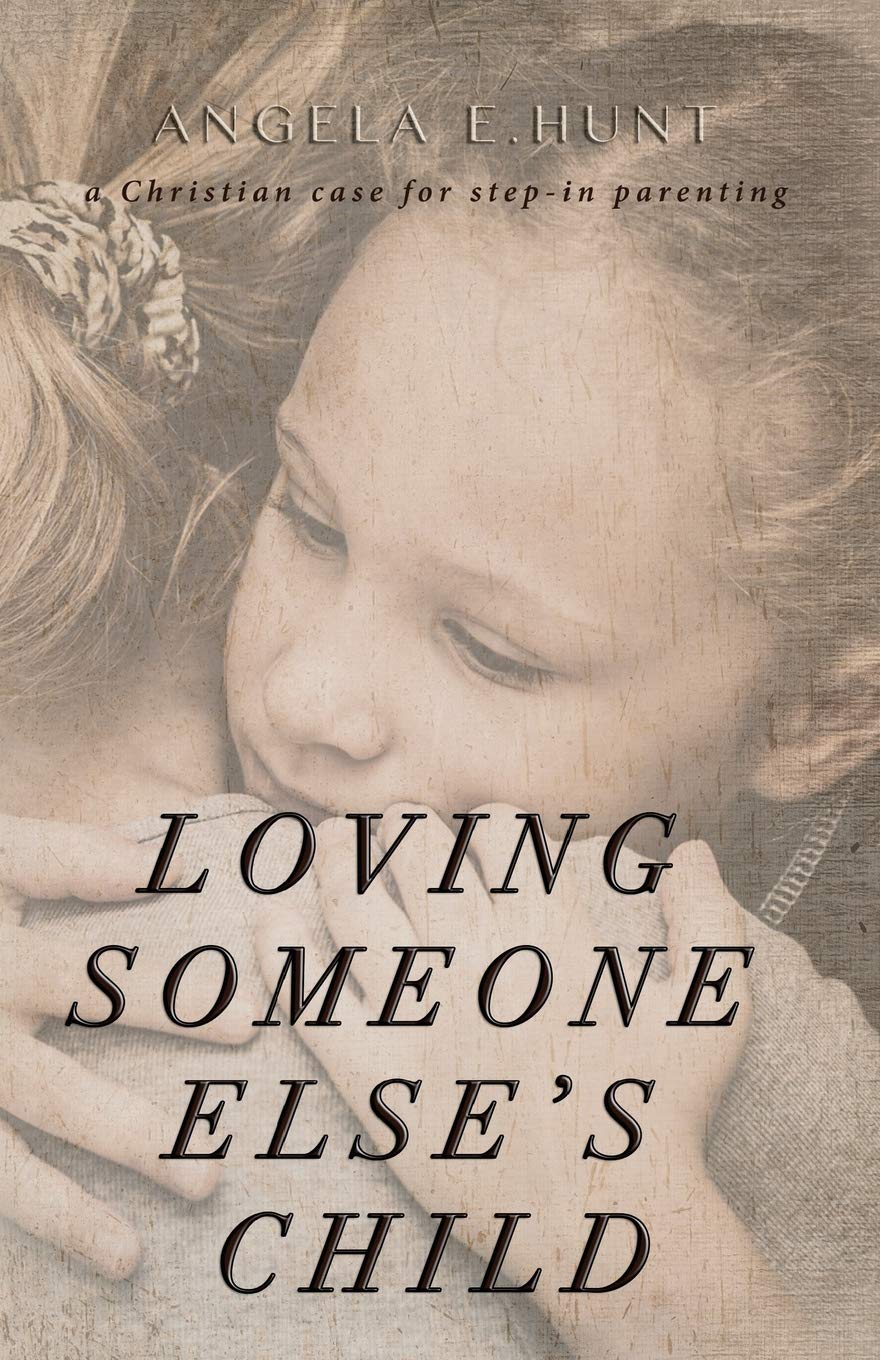 Loving Someone Else's Child: A Christian Case for Step-in Parenting