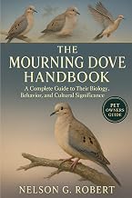 THE MOURNING DOVE: A Complete Guide to Their Biology, Behavior, and Cultural Significance
