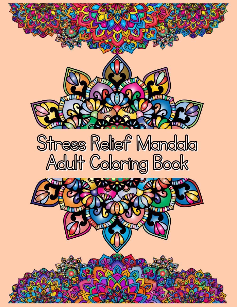Stress Relief Mandala Adult Coloring Book