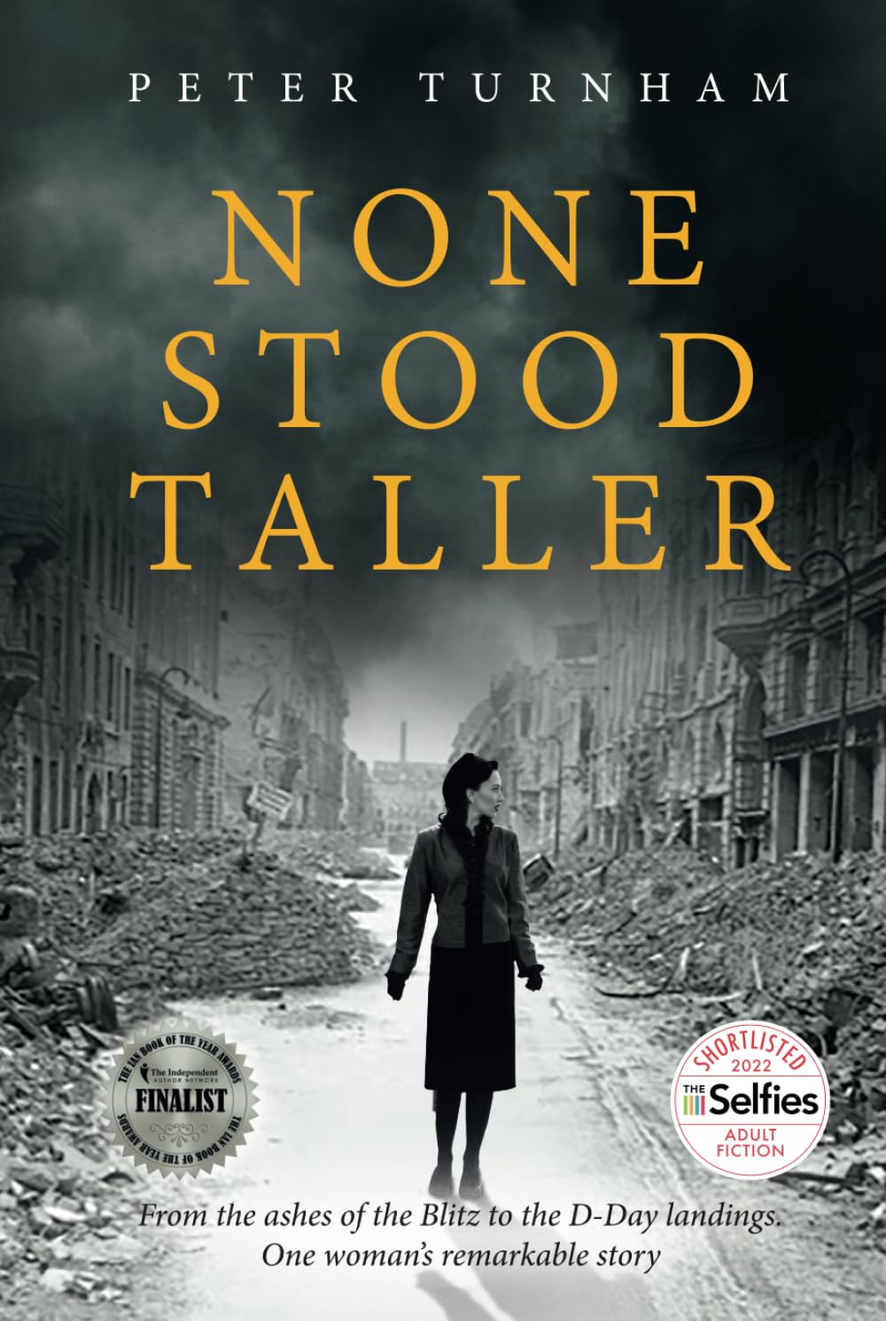 None Stood Taller: An inspirational WWII story to make your heart soar.