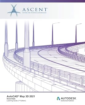 AutoCAD Map 3D 2021: Essentials: Autodesk Authorized Publisher