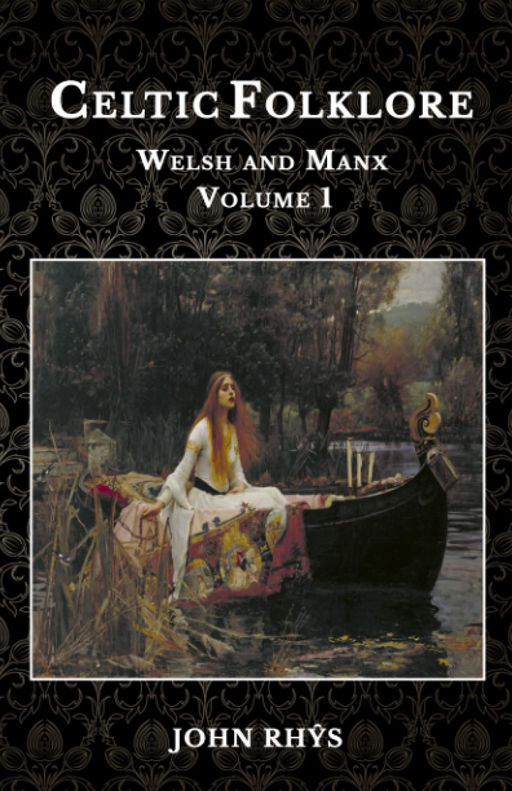 Celtic Folklore: Welsh and Manx Volume 1