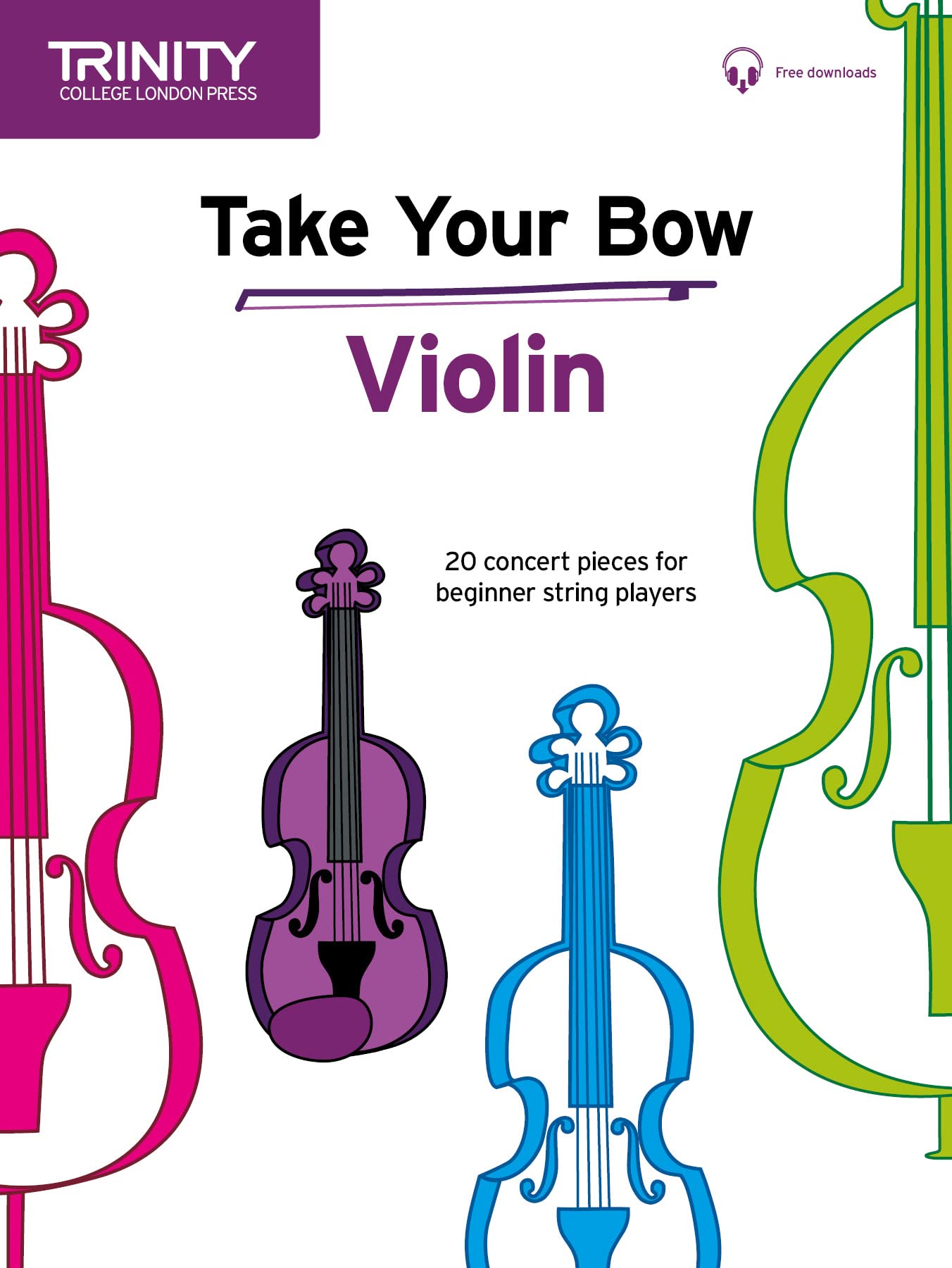 Take Your Bow Violin (with piano accompaniment) (Trinity College London Press)