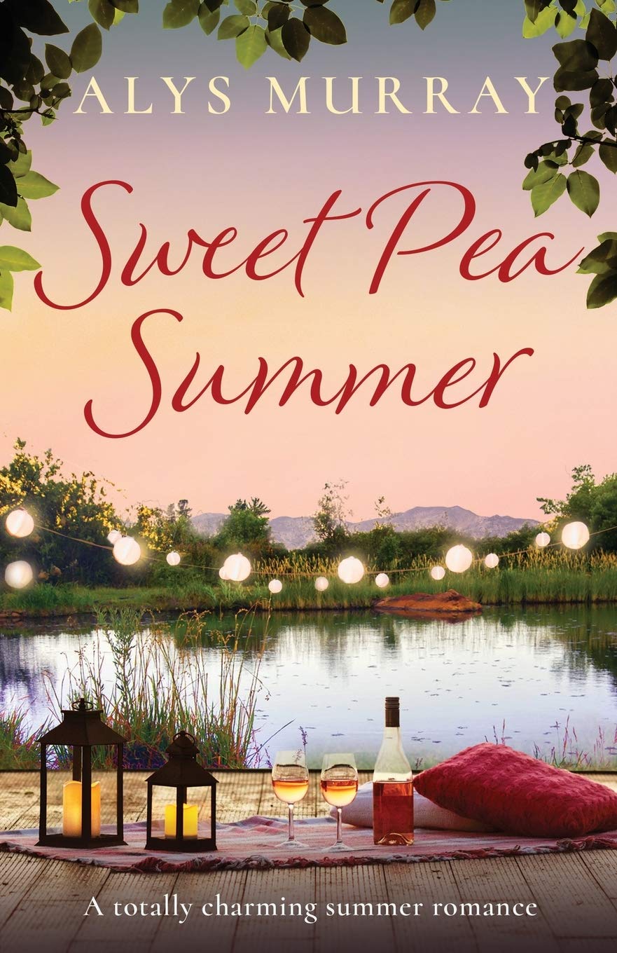 Sweet Pea Summer: A totally charming summer romance: 2 (Full Bloom Farm)