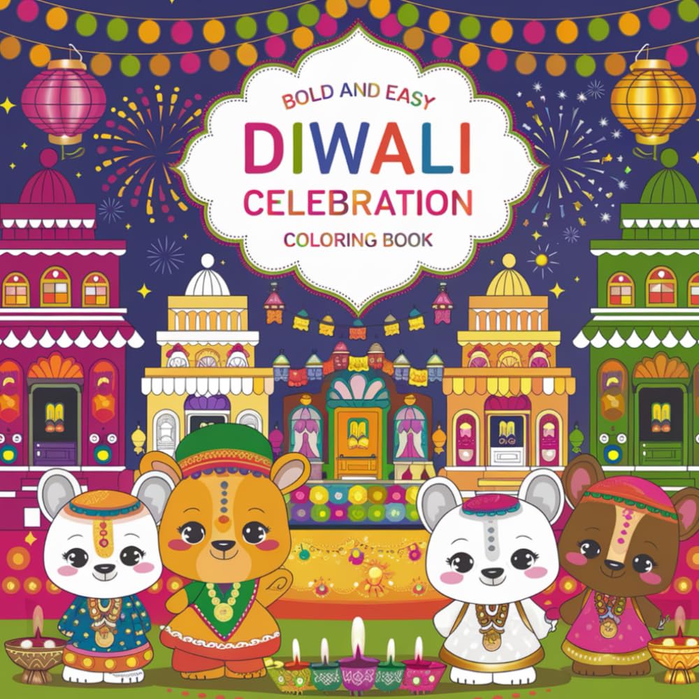 Bold and Easy Diwali: Simple and Clear Designs for the Festival of Lights with Rangoli Patterns, Diyas, Happy Hindu Holiday Art, & Cultural Fun for Mindfulness & Relaxation Coloring Book For Kids