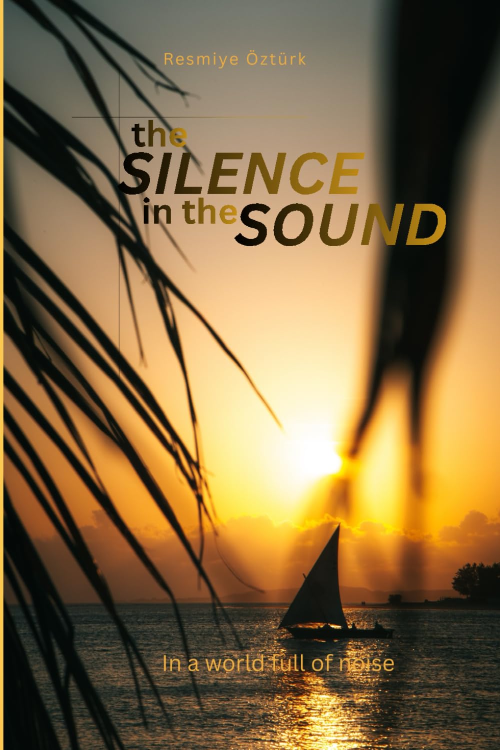 The Silence in the Sound in a World Full of Noise: Wie du in einer lauten Welt wieder Zugang zu deiner inneren Stimme findest