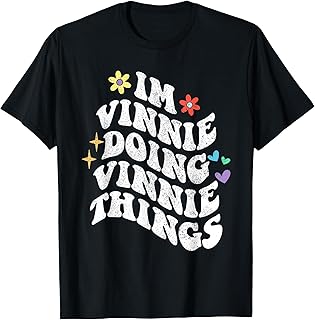 Retro Groovy Im Vinnie Doing Vinnie Things Funny Mother's T-Shirt