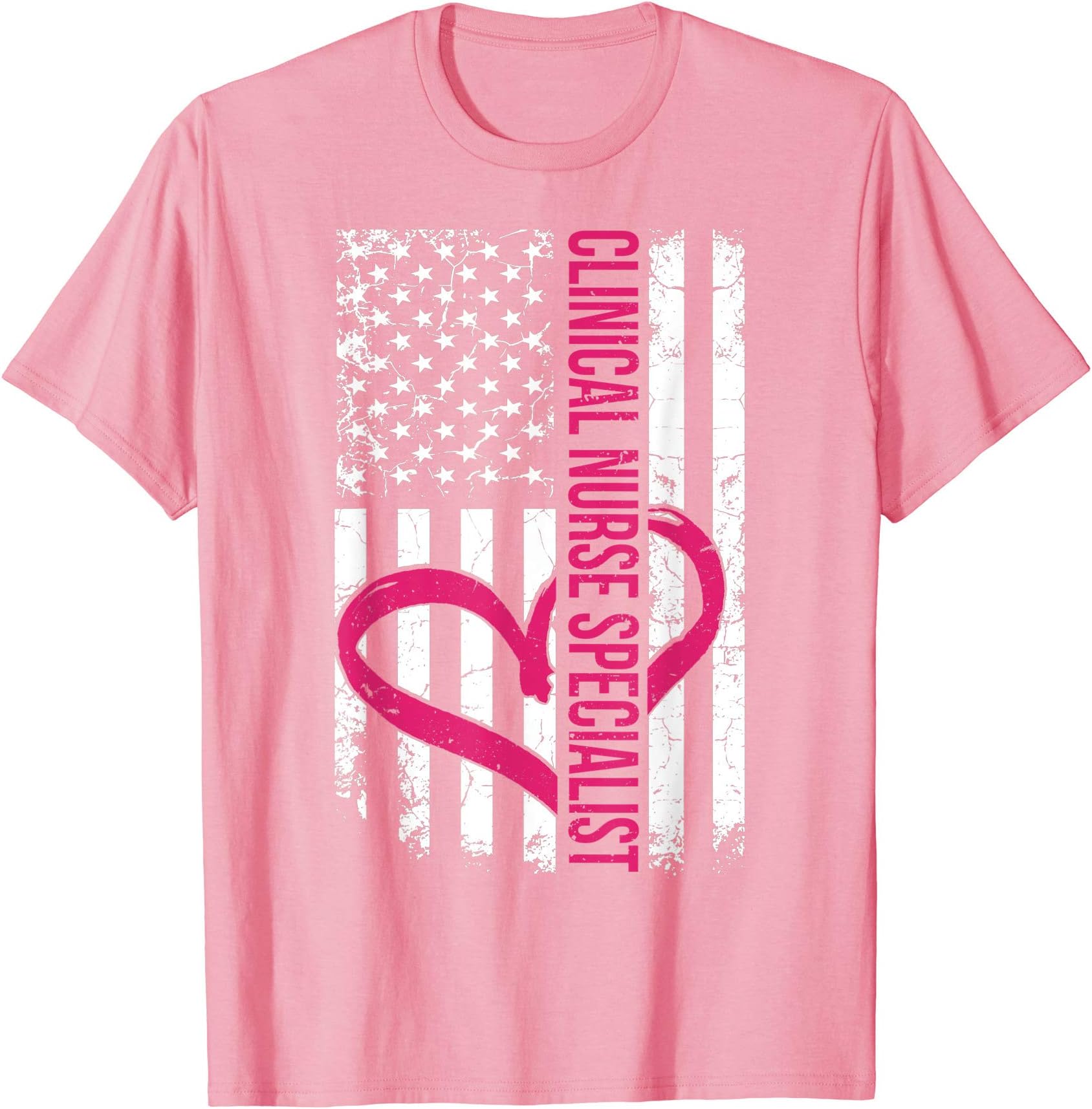 Clinical Nursing Specialist CNS Nurse Flag ApparelClinical Nurse Specialist Flag Gift Women or Male CNS Nurses T-Shirt