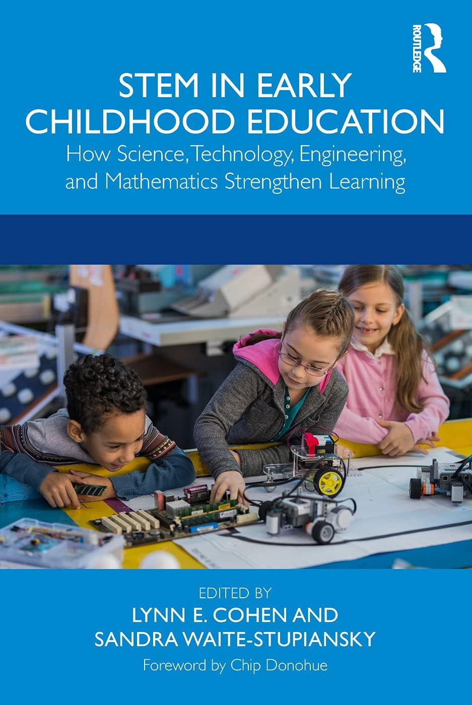 STEM in Early Childhood Education: How Science, Technology, Engineering, and Mathematics Strengthen Learning Paperback – Illustrated, 30 July 2019
