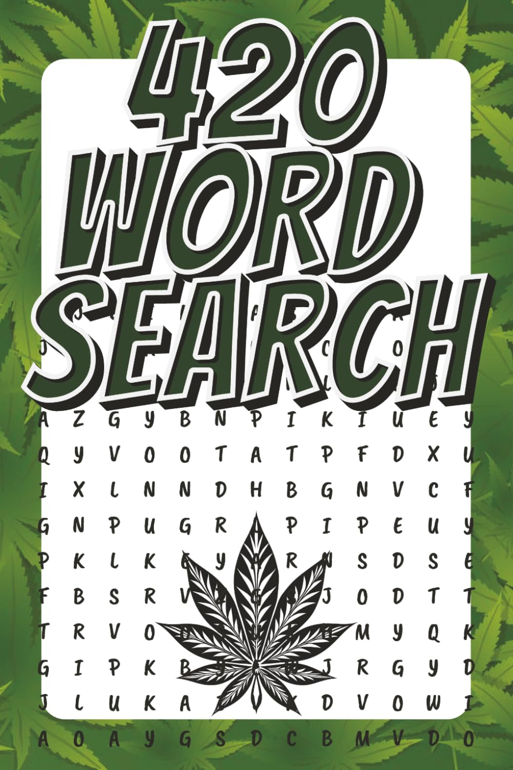 420 WORD SEARCH: Explore the fascinating vocabulary, history, and culture surrounding cannabis | 50 PUZZLES | 6X9 format | easy to read | perfect idea for gift