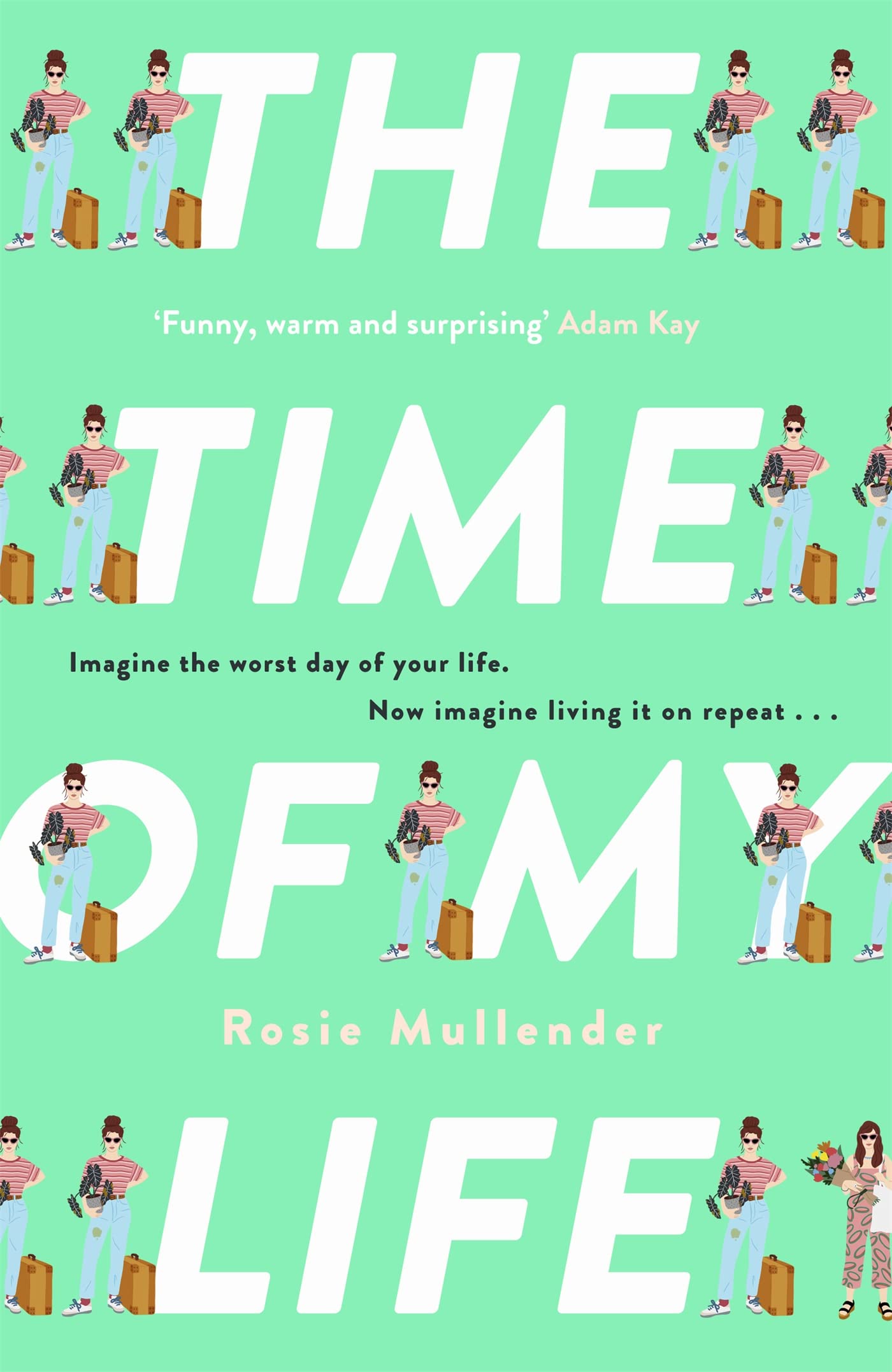 The Time of My Life by Rosie Mullender (Hardback Book)