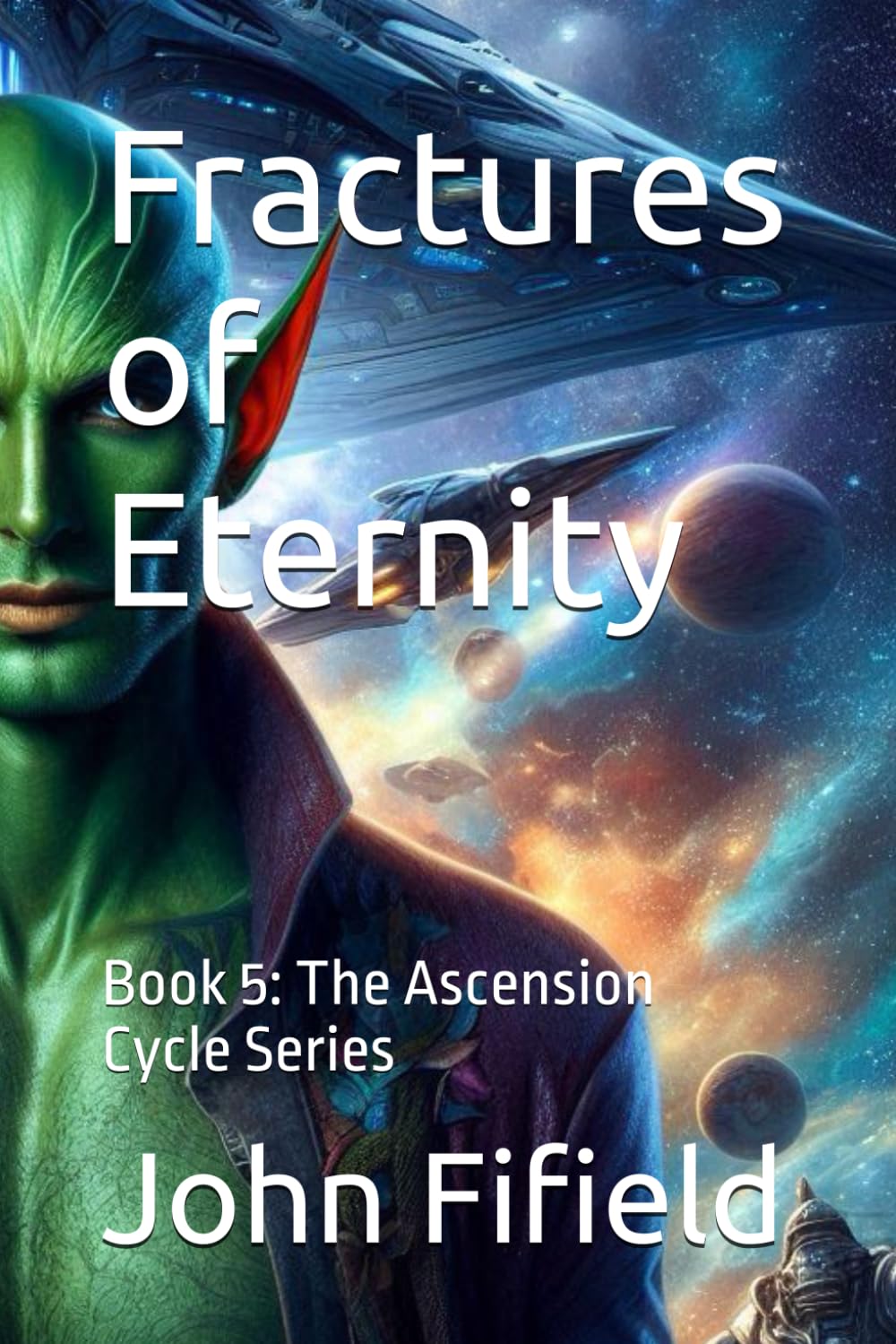 Fractures of Eternity: Book 5: The Ascension Cycle Series