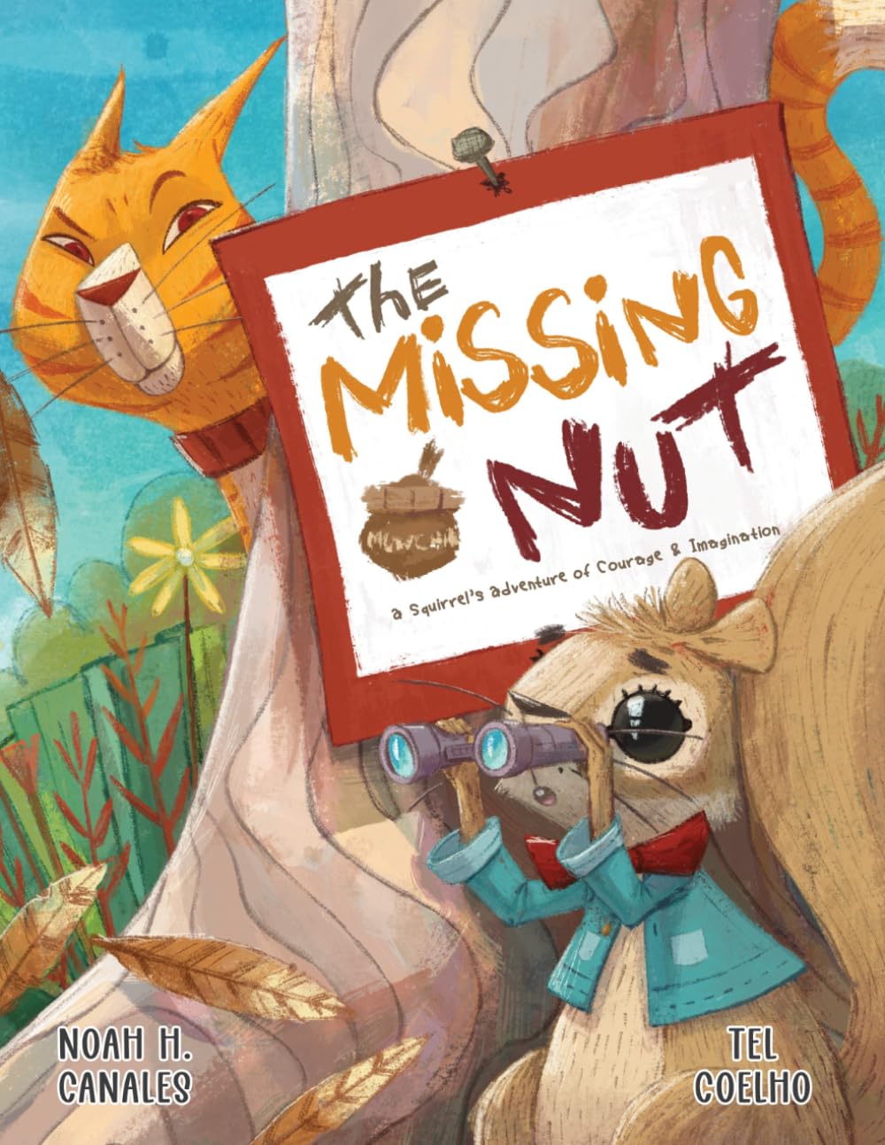 The Missing Nut: A Squirrel's Adventure of Courage and Imagination