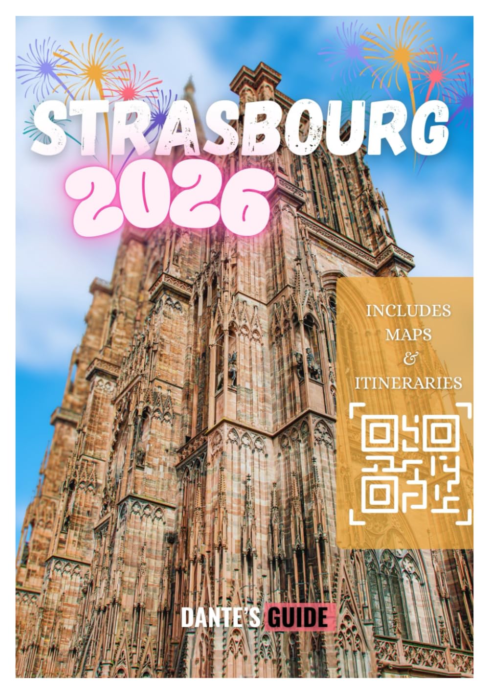 STRASBOURG TRAVEL GUIDE 2026: Experience the Magic of Strasbourg’s Christmas Markets, Traditions & Winter Wonders