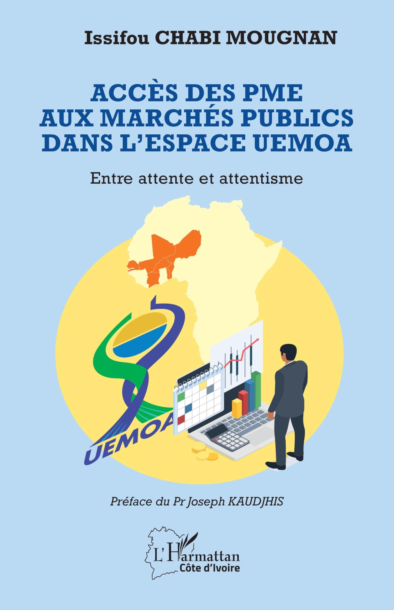 Accès des PME aux marchés publics dans l’espace UEMOA: Entre attente et attentisme (Harmattan Côte-d'Ivoire)