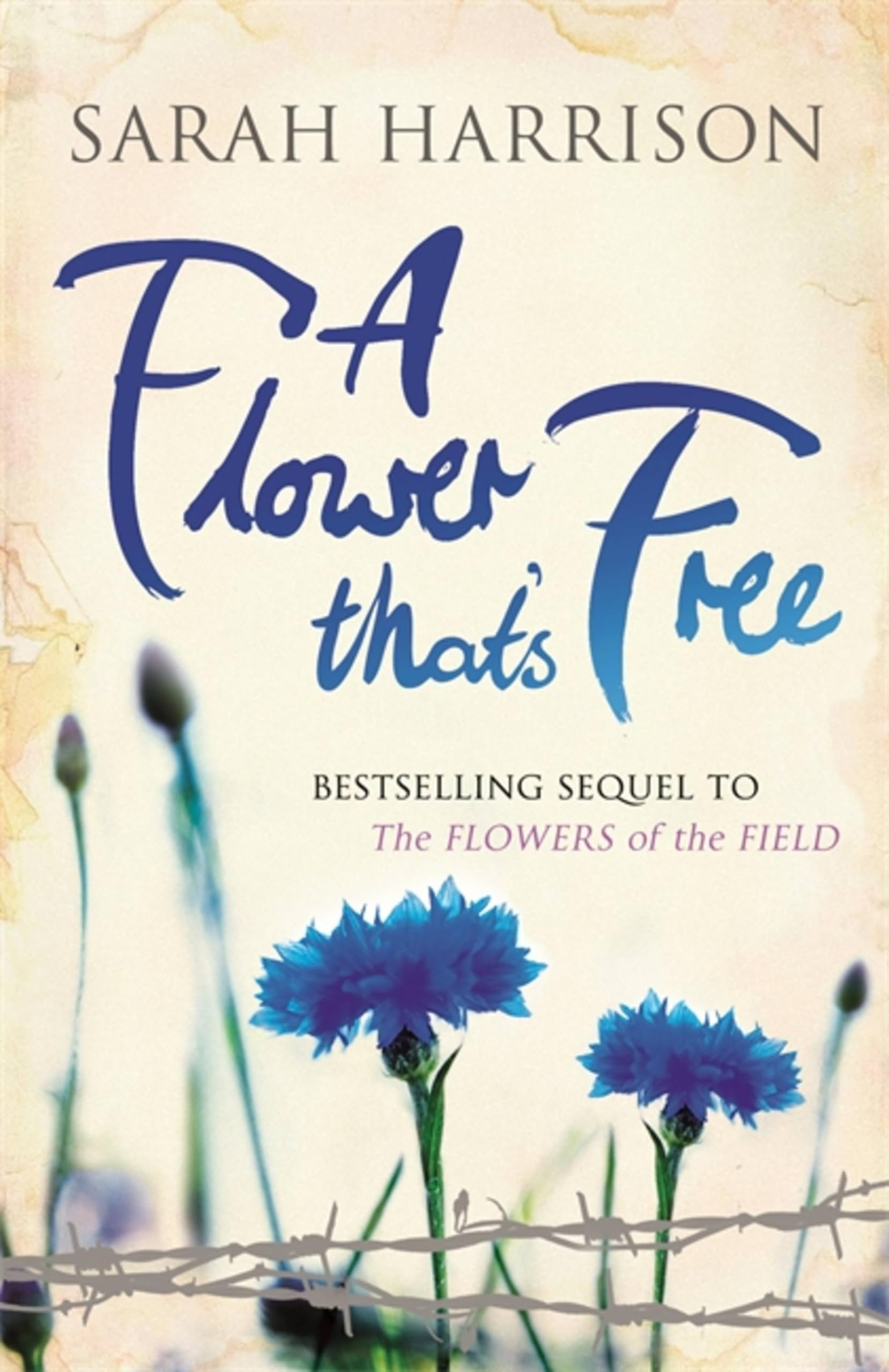 A Flower That's Free by Sarah Harrison (Paperback Book)