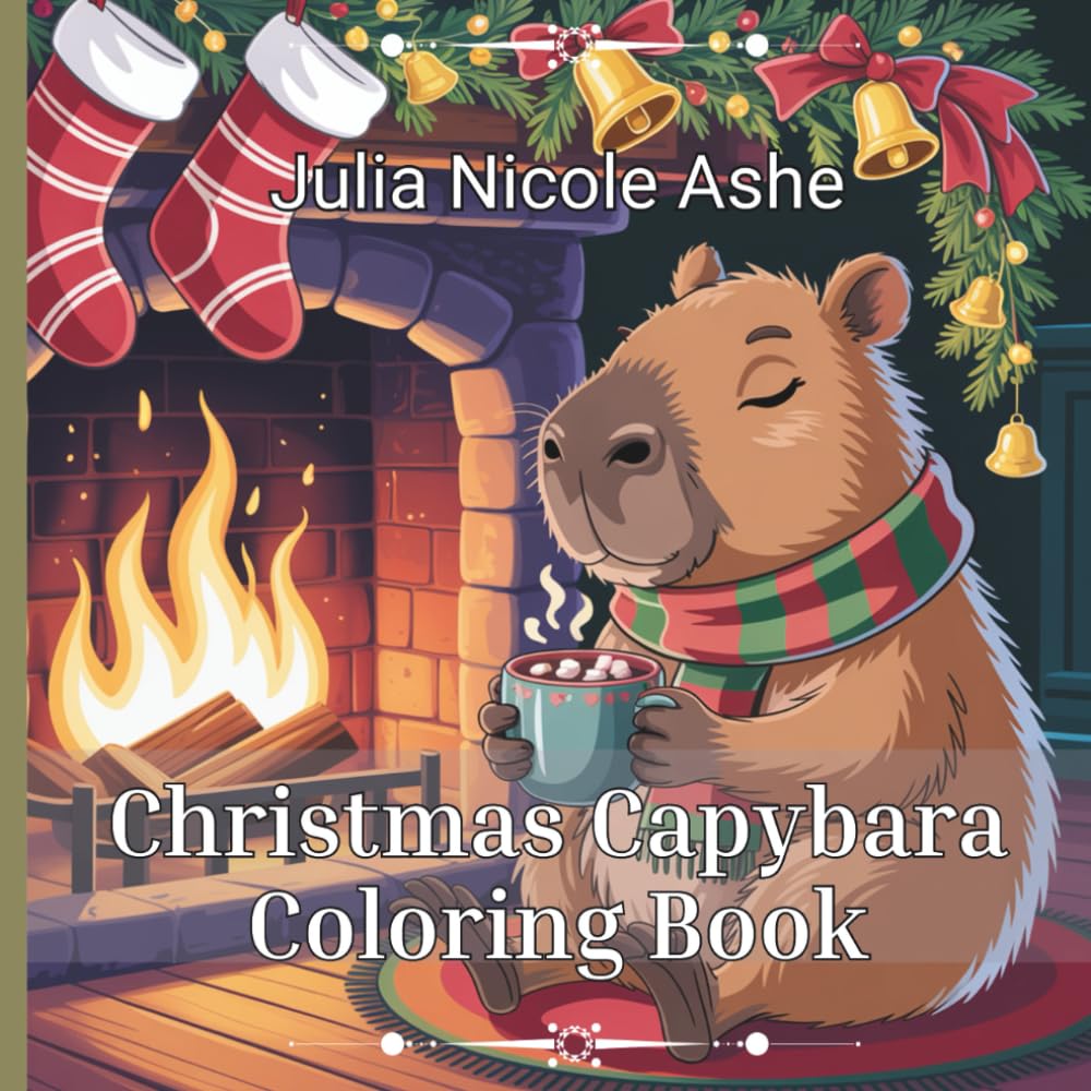 Christmas Capybara Coloring Book (Christmas Coloring Books, Trace & Color Books & Christmas Stories)