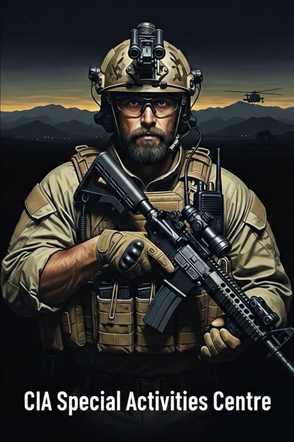 CIA Special Activities Centre: Inside the CIA's Most Classified Special Operations Unit and Its Secret Missions (Battles & Commanders: The Tudor Finneran Military History Collection)