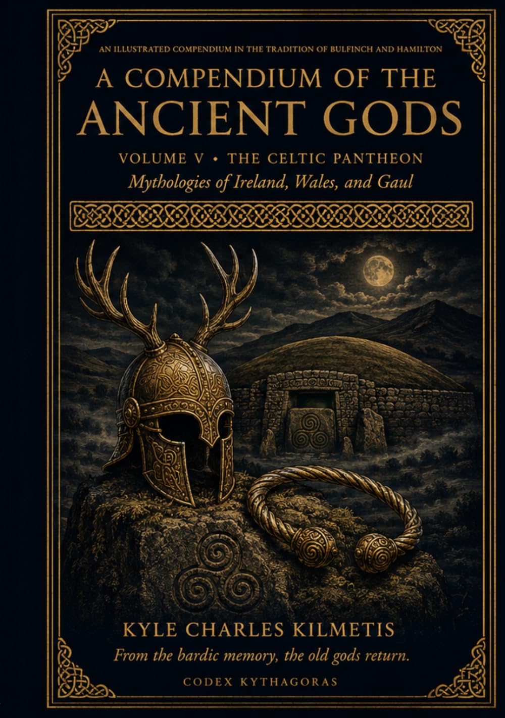 The Celtic Pantheon: Mythologies of Ireland, Wales, and Gaul