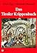 Das Tiroler Krippenbuch. Die Krippe von den Anfängen bis zur Gegenwart