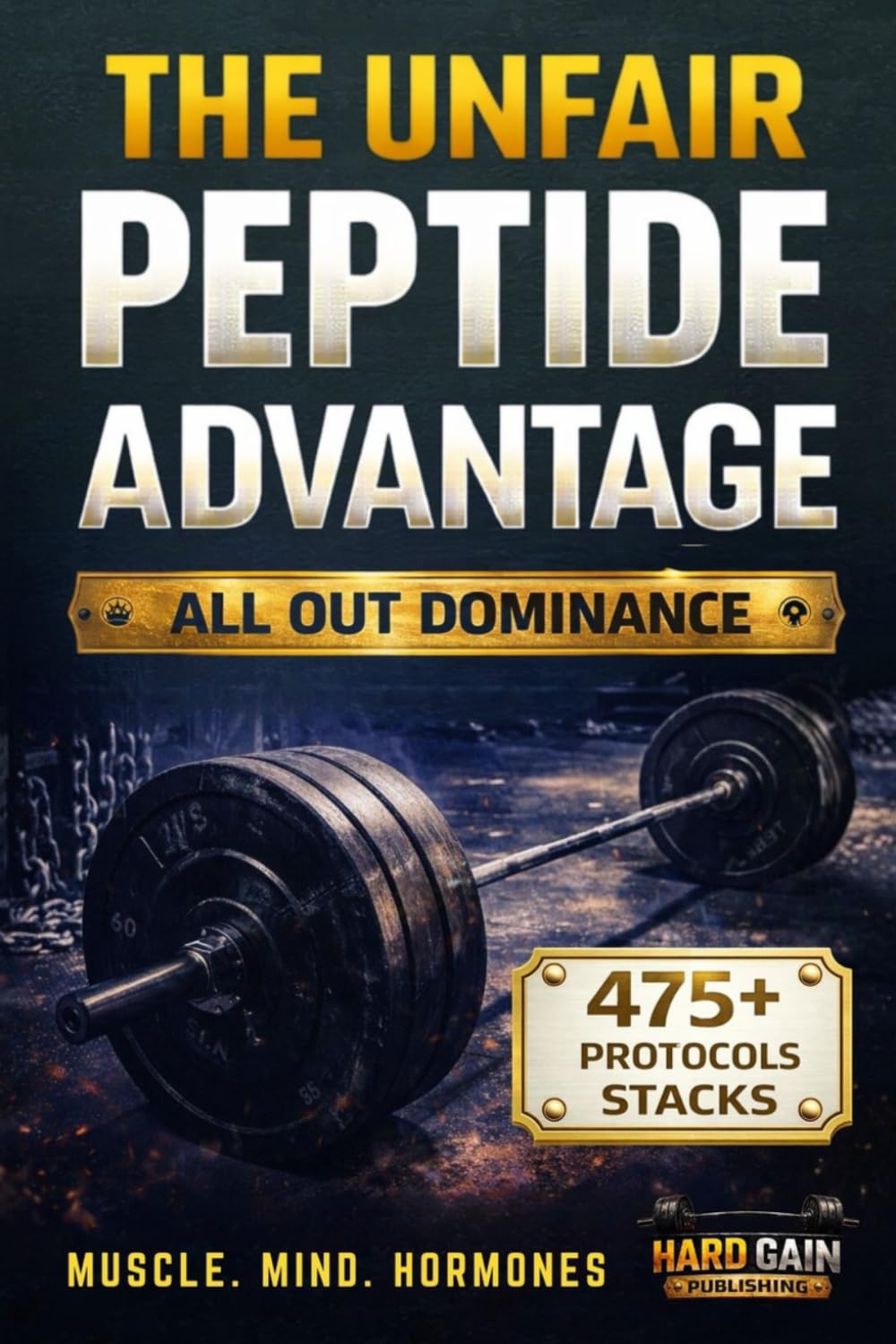 THE UNFAIR PEPTIDE ADVANTAGE: High-Performance Protocols for Elite Muscle Growth, Relentless Drive and Total Hormonal Control      Paperback – February 27, 2026