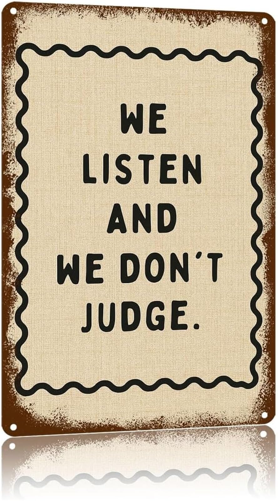 NWPNLXEA Retro Therapeutic Quote Sign Vintage Aluminum Metal Sign We Listen And Dont Judge for Wall Decor 8 X 12 in