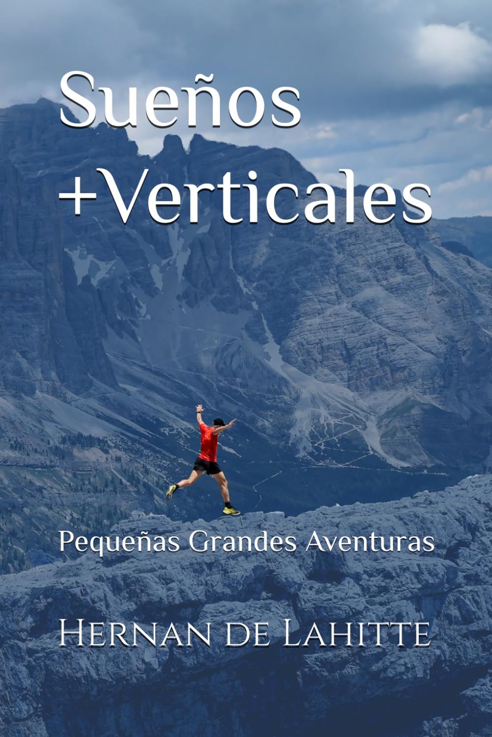 Sueños +Verticales: Pequeñas Grandes Aventuras