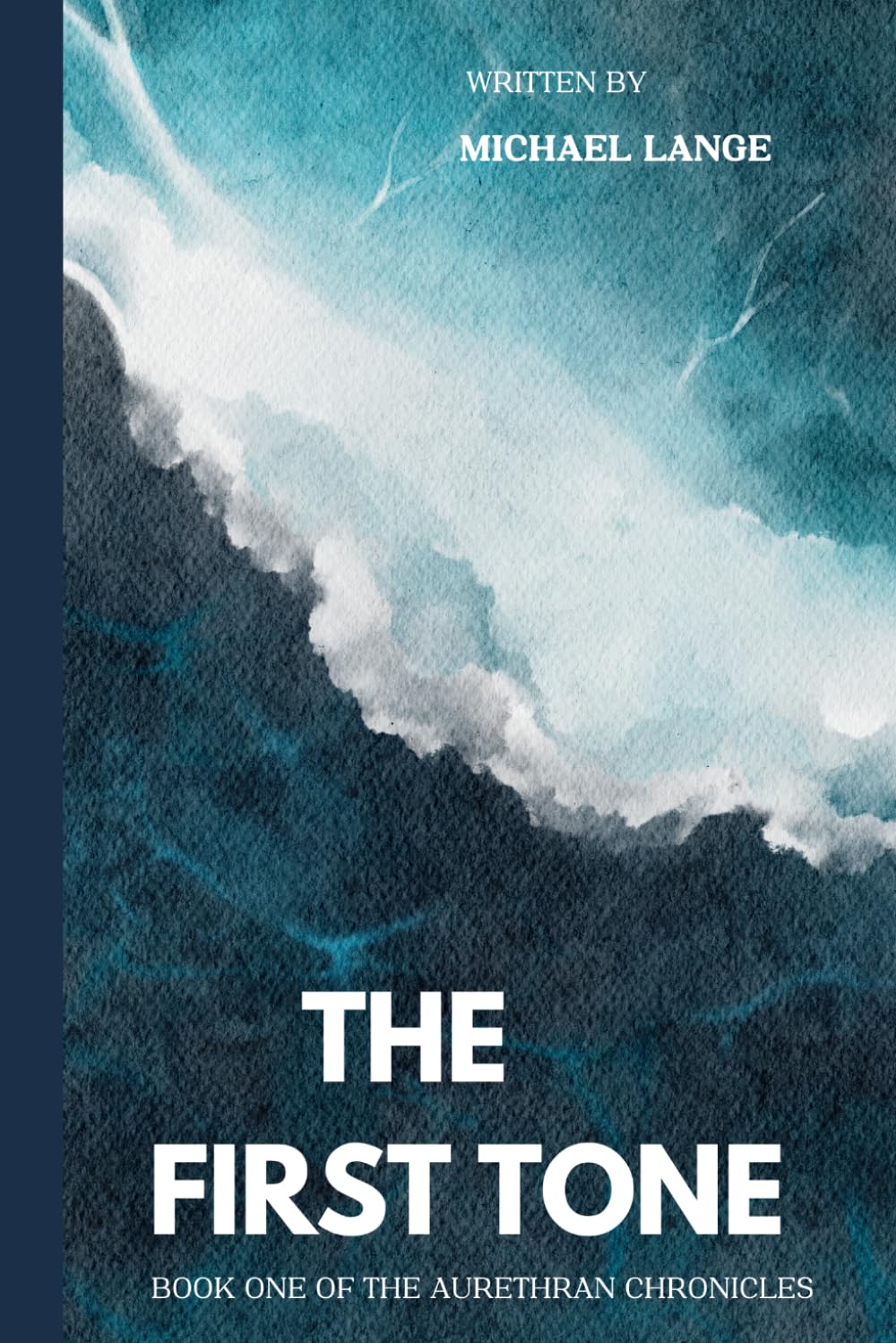 The First Tone: Book One of the Aurethran Chronicles