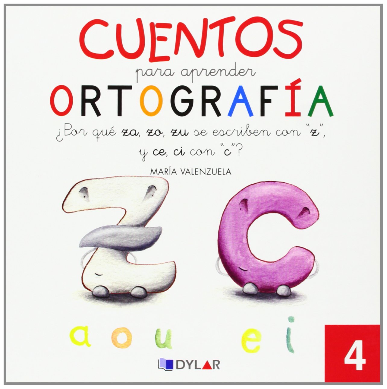 CUENTOS PARA APRENDER ORTOGRAFÍA - 4: ¿Por qué Za, Zo, Zu, se escriben con "Z" y Ce, Ci con "C"?