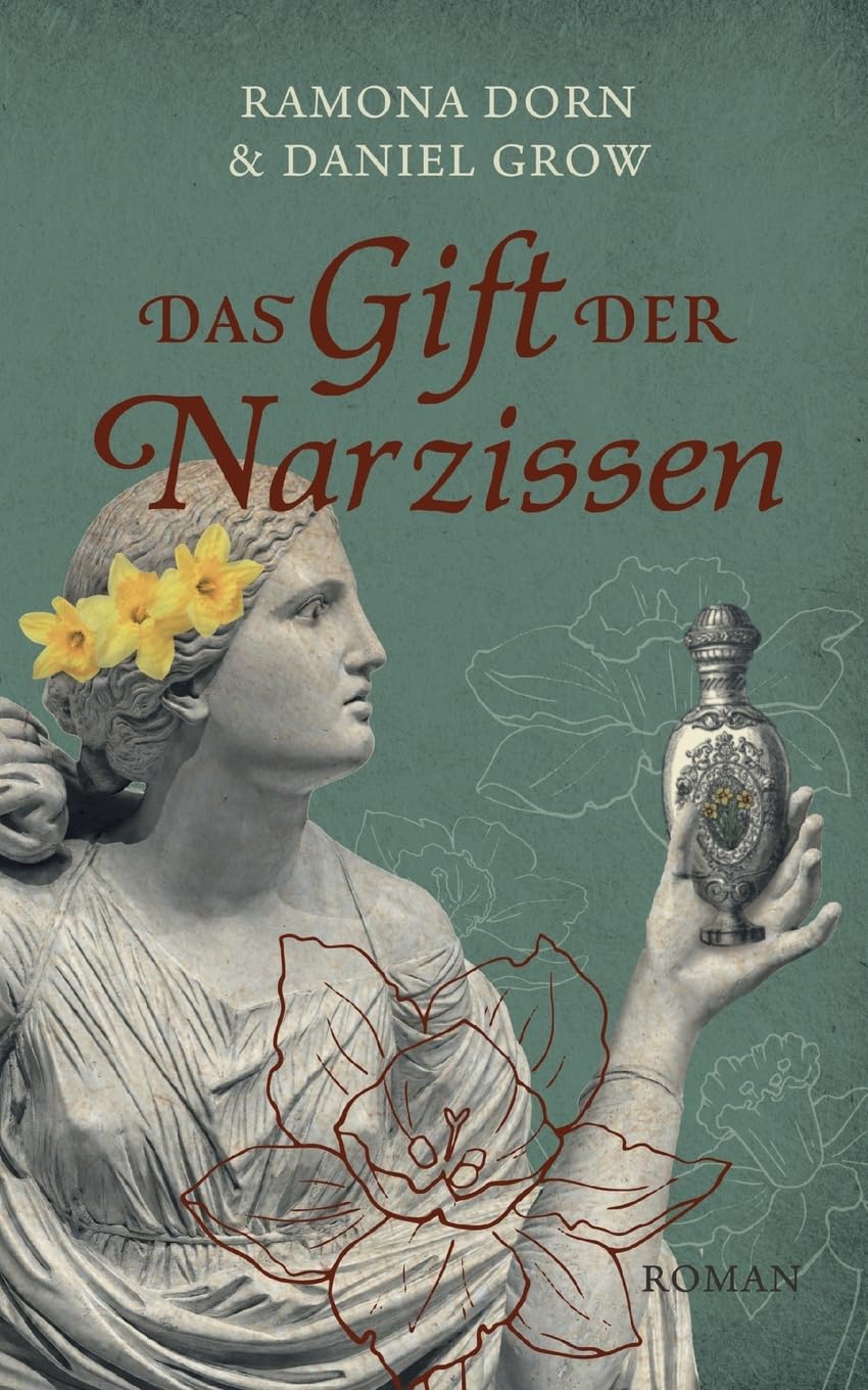 Das Gift der Narzissen: Ein authentischer und aufwühlender Roman über toxische Beziehungen