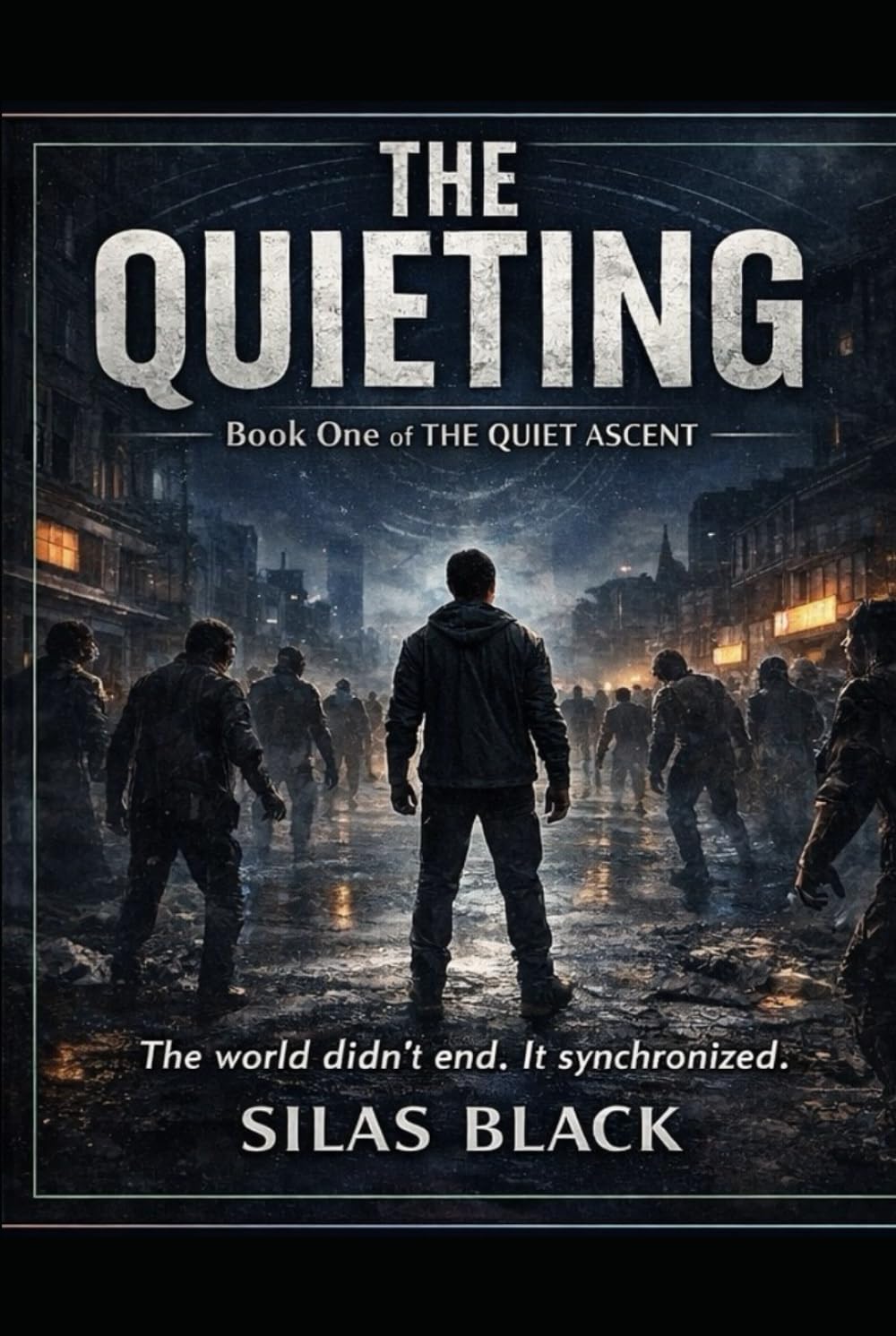 THE QUIETING: BOOK 1 OF THE QUIET ASCENT SERIES