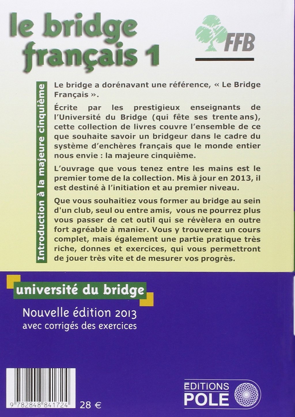 Le bridge français: Tome 1, premier niveau, la majeure cinquième, enchères et jeu de la carte