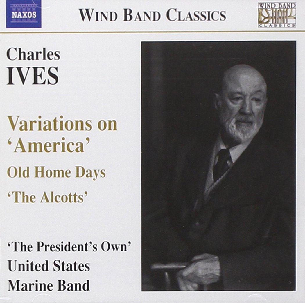 IVES: Variations on 'America' / Old Home Days / 'The Alcotts'