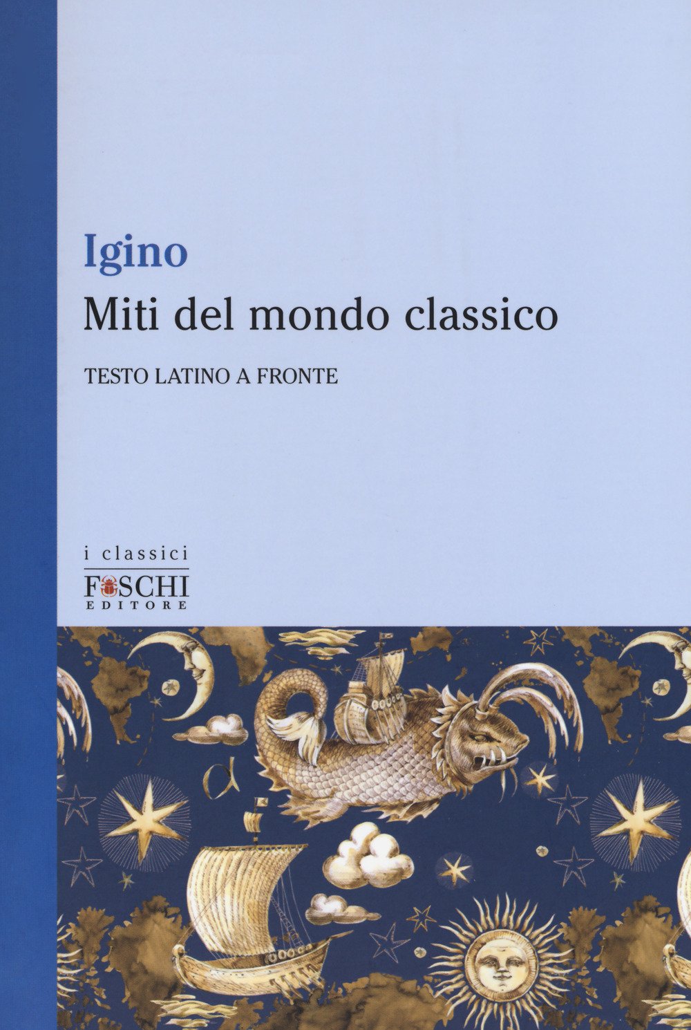 Miti Del Mondo Classico. Testo Latino A Fronte - 4