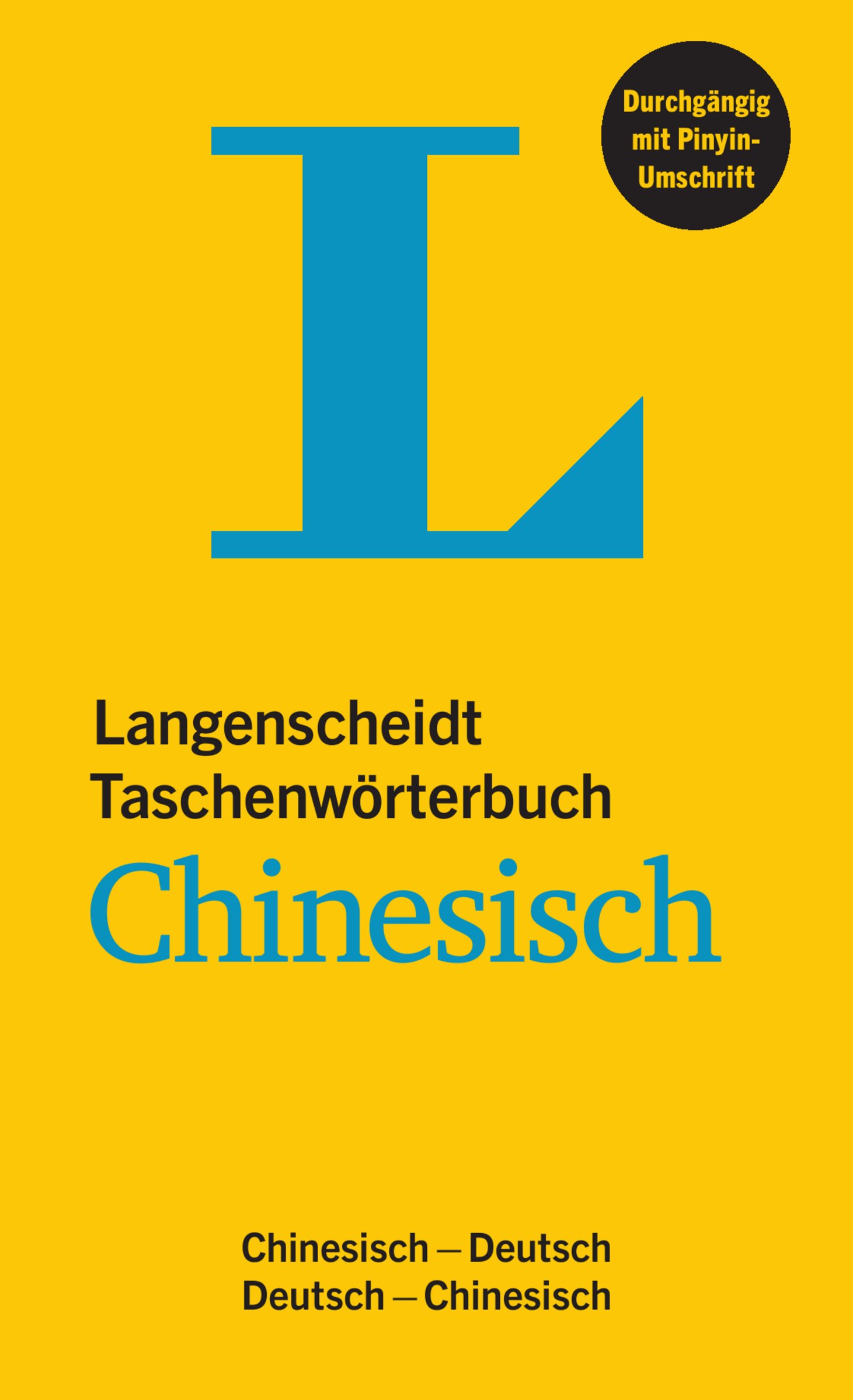 Langenscheidt Taschenwörterbuch Chinesisch: Chinesisch-Deutsch/Deutsch-Chinesisch: Chinesisch-Deutsch/Deutsch-Chinesisch. 50.000 Stichwörter und Wendungen