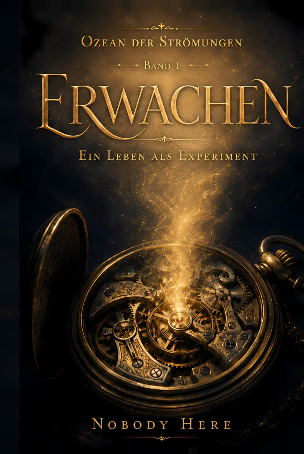 Erwachen: Ein Leben als Experiment (Ozean der Strömungen, Band 1)