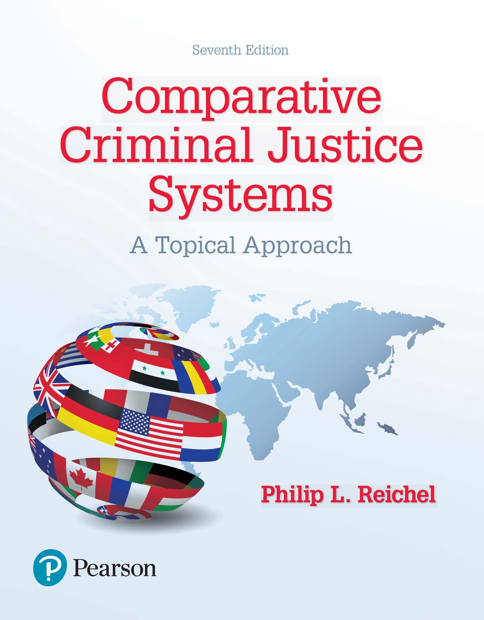 Comparative Criminal Justice Systems: A Topical Approach
