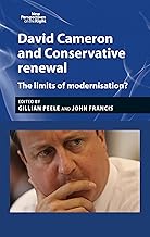 David Cameron and Conservative renewal: The limits of modernisation? (New Perspectives on the Right, 4)