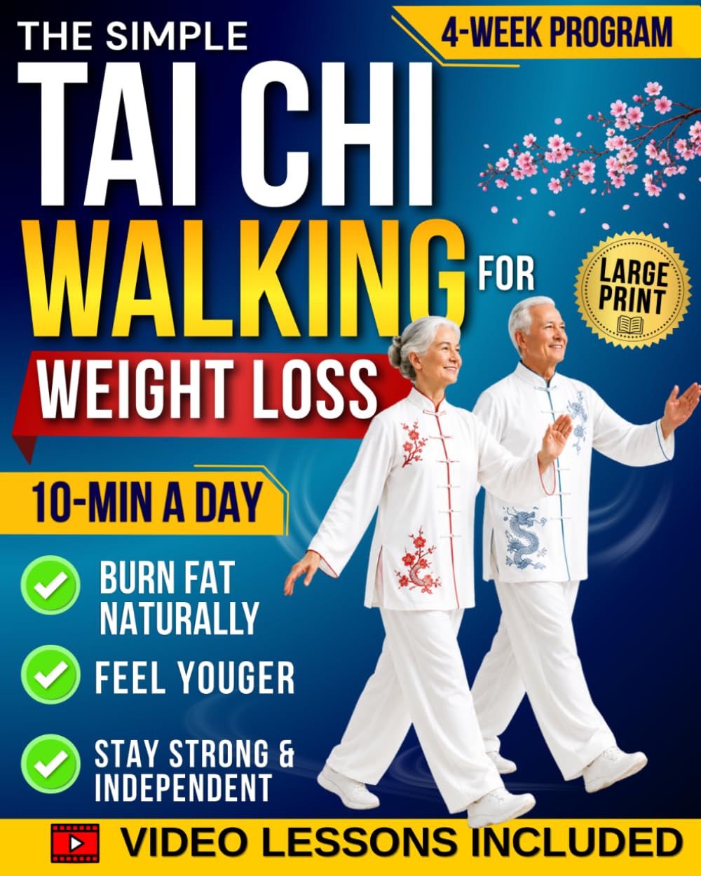 Tai Chi Walking for Weight Loss: The Gentle, Effortless Method to Burn Fat, Improve Balance, Reduce Pain & Feel Younger Again — A 10-Minute Daily Routine with a Proven 30-Day Program