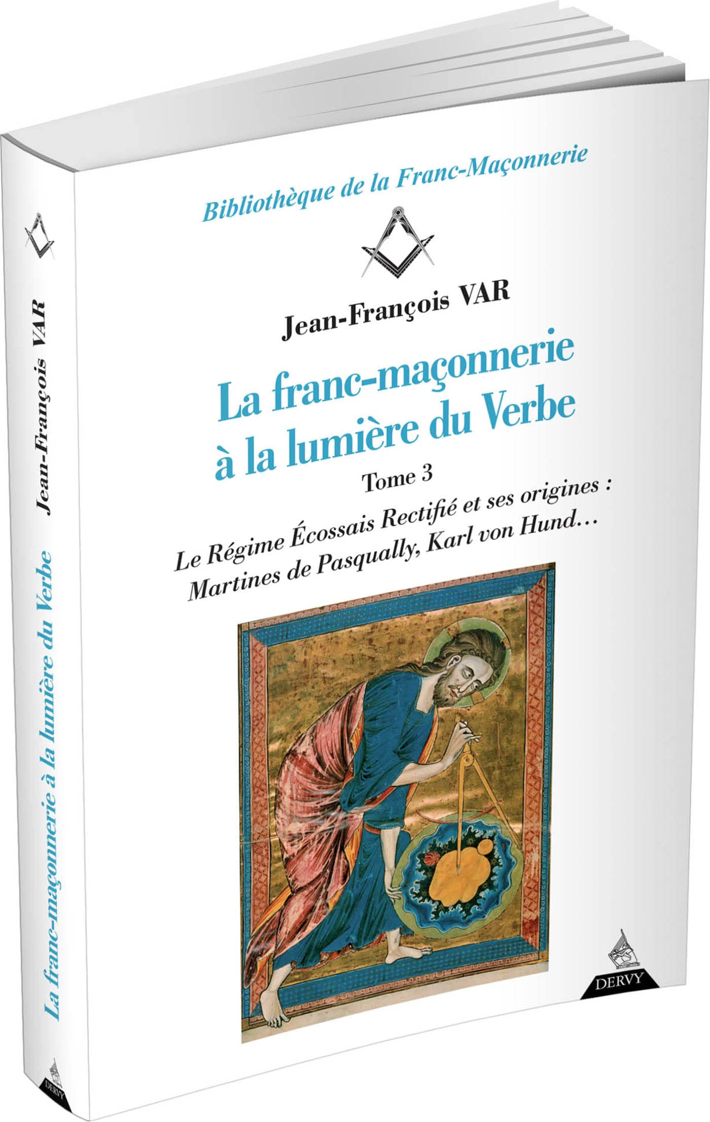 La franc-maçonnerie à la lumière du verbe - Tome 3 (3)