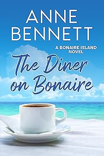 The Diner on Bonaire: A Bonaire Island Novel