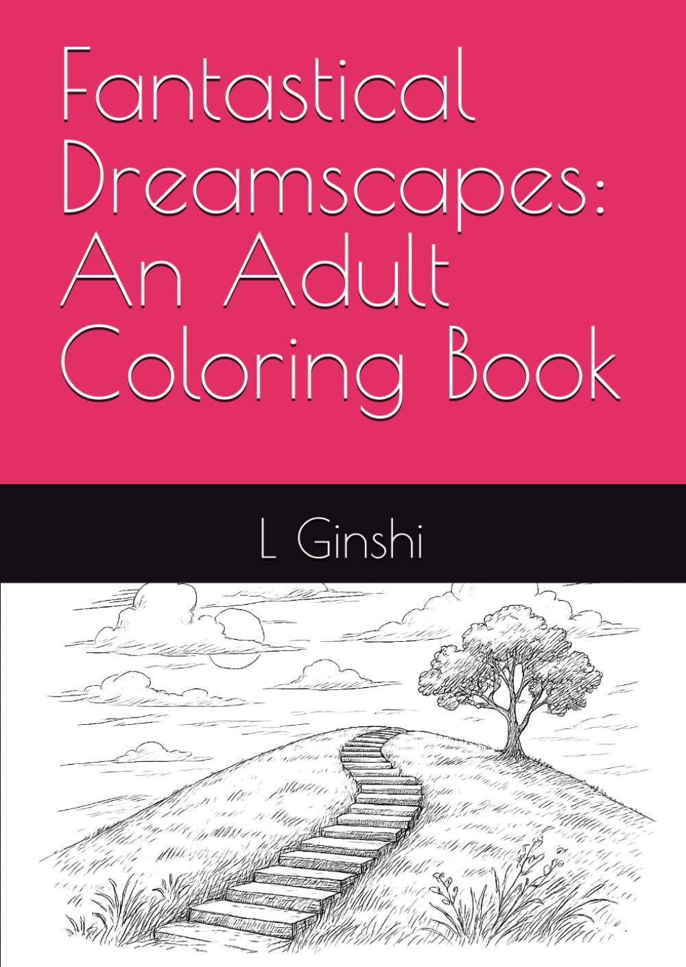 Fantastical Dreamscapes: An Adult Coloring Book