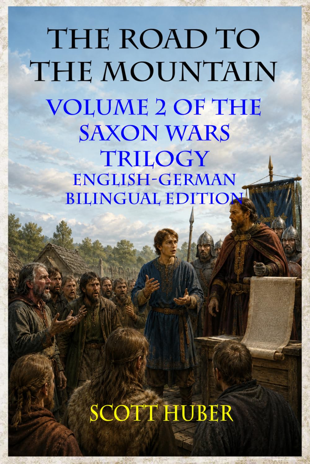 THE ROAD TO THE MOUNTAIN: Volume 2 of The Saxon Wars Trilogy