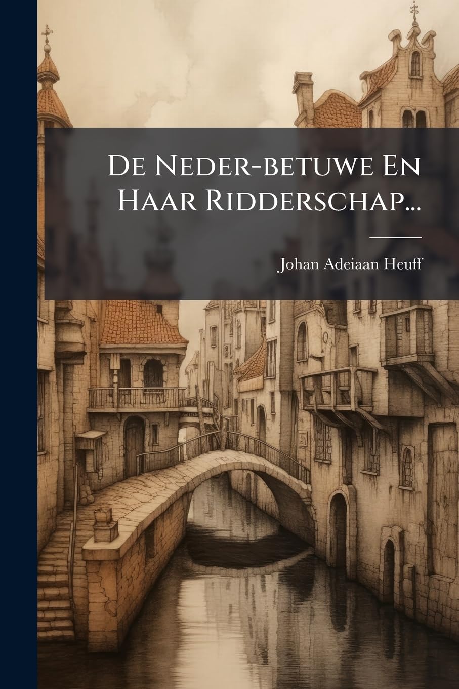 De Neder-betuwe En Haar Ridderschap...
