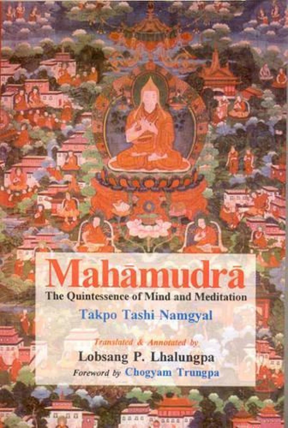 Mahamudra: The Moonlight: The Quintessence of Mind and Meditation