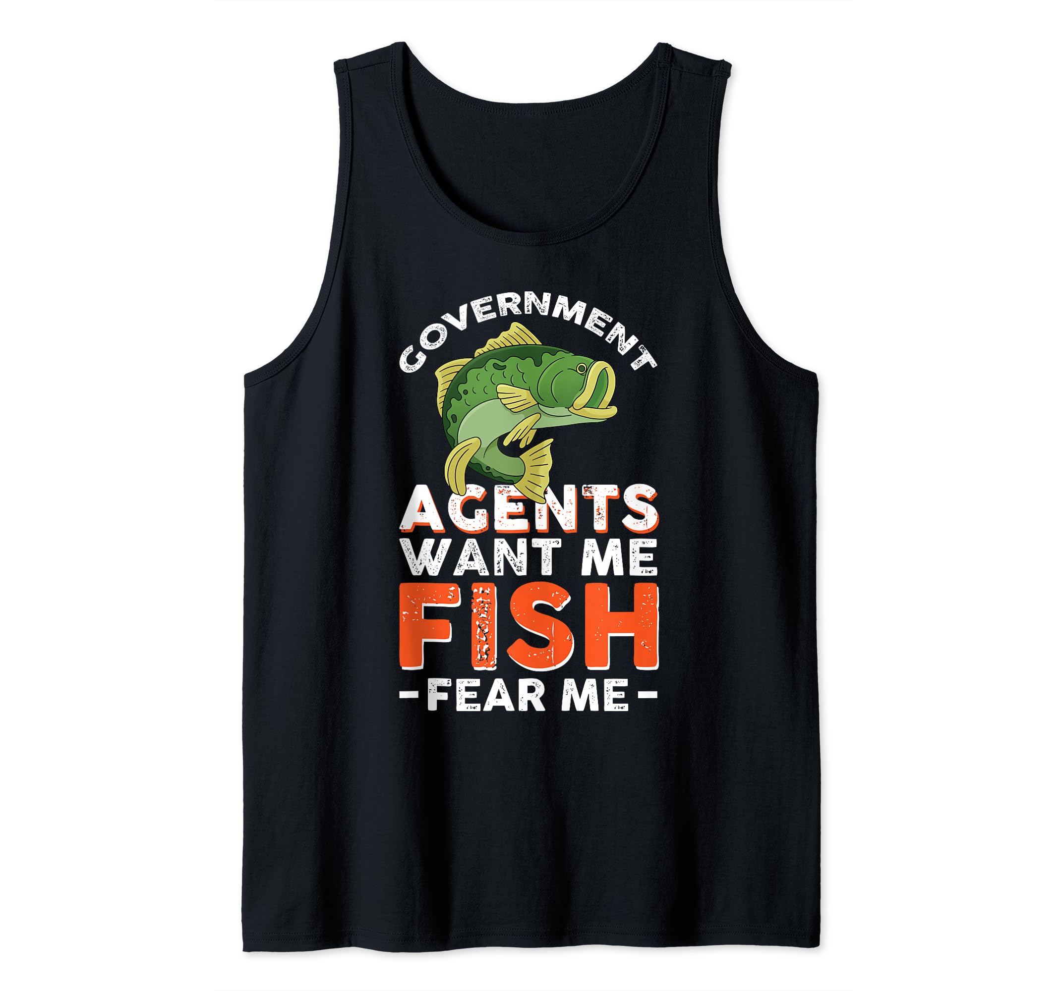 Angler Fishermen Fishing Paranoid IndividualGovernment Agents Want Me Fish Fear Me Tank Top